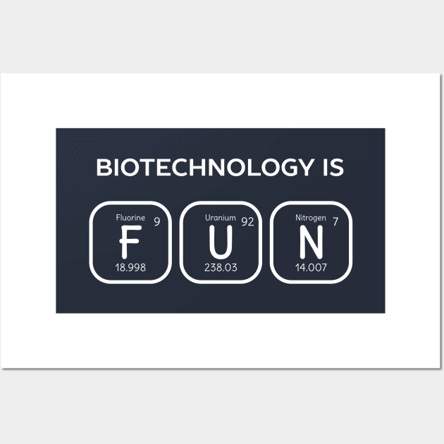 Biotechnology Is Fun Periodic Table Wall Art by happinessinatee